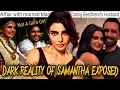SAMANTHA BACK STABBING BEST FRIEND BEING HYPOCRITE DATING MARRIED MAN RAJ NIDIMORU DRAMA EXPOSED