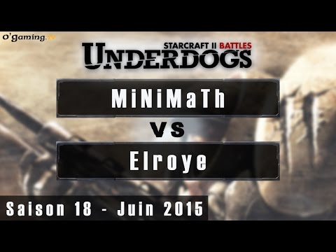 MiNiMaTh vs Elroye - Underdogs Saison 18 - Juin - Episode 3