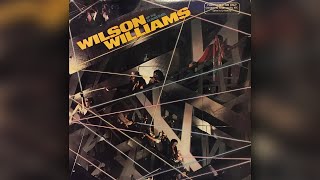 Wilson Williams - I Think It's Gonna Work Out Fine