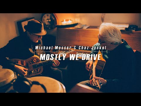 Mostly We Drive - Michael Messer & Chaz Jankel