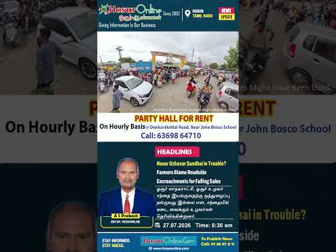 Hosur Uzhavar Sandhai Farmers Seek Corporation Action Against Roadside Encroachments