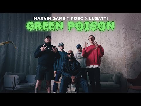 Marvin Game x ROBO x Lugatti - Green Poison (Official Video)