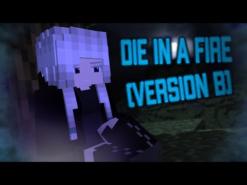 "Die In A Fire" Song [Minecraft/Animation] (Fallen from skyes) [Version B]
