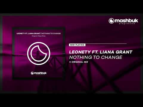 Leonety Feat. Liana Grant - Nothing To Change (Deep Mix) OUT NOW