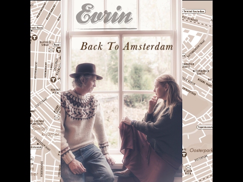 Back to Amsterdam - Evrin (Official Video)