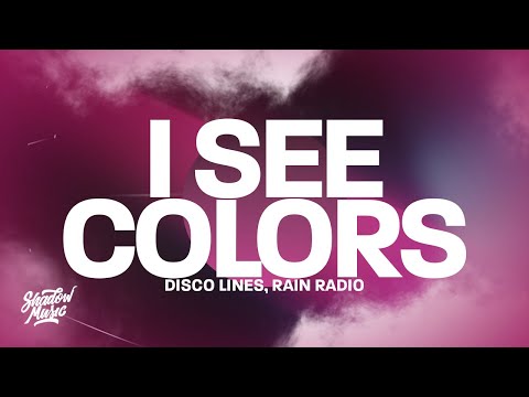 Disco Lines, Rain Radio - I See Colors