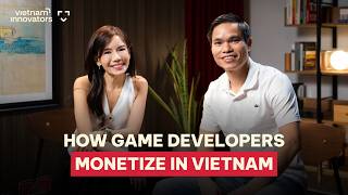 The Playbook: How Game Developers Monetize in Vietnam? | Daphne Tan, Quyet Phung | EP 364