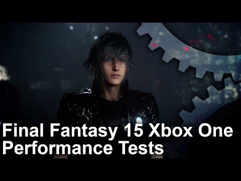 Final Fantasy 15 Xbox One Gameplay Frame-Rate Test