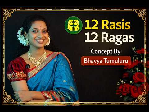 12 Rasis – 12 Ragas | Mithuna Rasi Raga | Concept by Bhavya Tumuluru