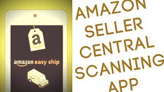 Amazon Seller Central Scanning App | Basics