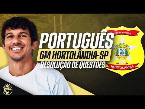 🔴 GUARDA MUNICIPAL HORTOLÂNDIA-SP | PORTUGUÊS - RESOLUÇÃO DE QUESTÕES SHDIAS