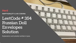 YouTube video 'LeetCode 354. Russian Doll Envelopes Explanation and Solution'