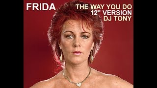 Frida (ᗅᗺᗷᗅ) - The Way You Do (12&#39;&#39; Version - DJ Tony)