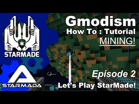 StarMade: Starmada - Resource Gathering & Mining - Ep 2