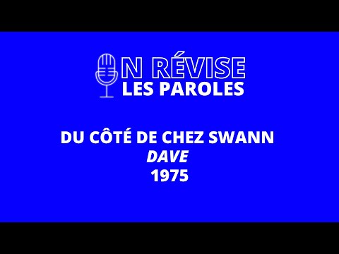 DU CÔTÉ DE CHEZ SWANN - DAVE Karaoké