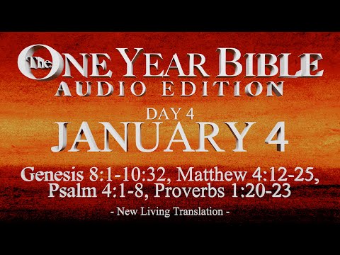 Day 4 | January 4 | One Year Bible Audio | Gen 8-10, Matt 4, Ps 4, Prov 1