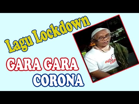 LAGU VIRAL CORONA | LAGU LOCKDOWN GARA GARA CORONA