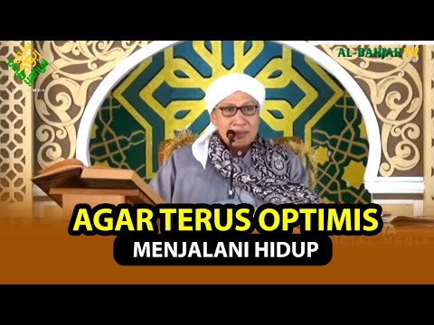 AGAR TERUS OPTIMIS MENJALANI HIDUP - Buya Yahya Menjawab