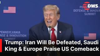 Trump Says Iran Will Be Defeated, Saudi King & Europe Praise America's Comeback | AC1E