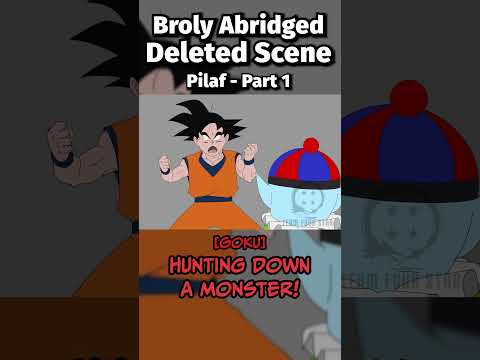 Broly Abridged Deleted Scene - Pilaf Part 1