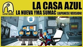 LA CASA AZUL feat. THE APRILS - La Nueva Yma Sumac (Japanese Version) [Official]