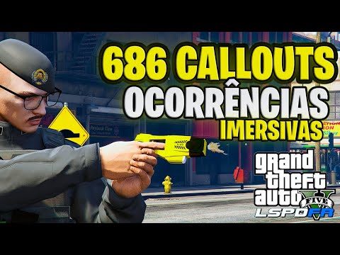 🔥 686 Callouts Melhor Plugin de Ocorrências do GTA V agora 100% Traduzido! (Instalação Completa)