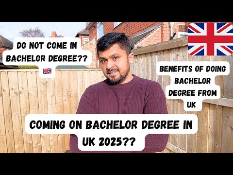 Bachelor Degree From UK 🇬🇧 Worth it or not in 2025 | Study in UK 2025 | Bachelor Degree in UK