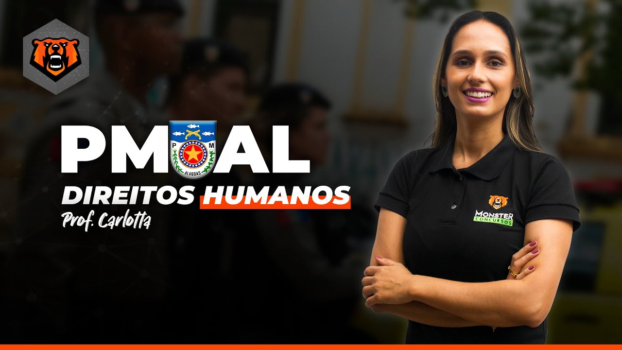 Concurso PM AL - Direitos Humanos - Teoria Geral dos Direitos Humanos - Profª. Carlotta