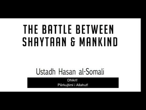 Lufta me shejtanit dhe njeriut - Ustadh Hasan el Somali