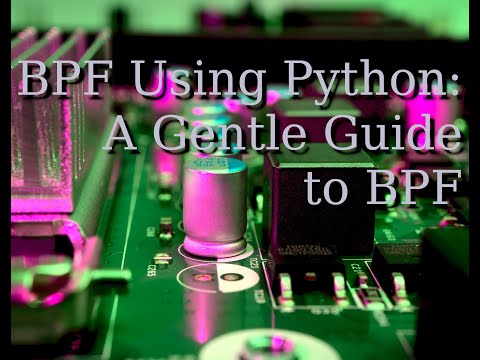 BPF code with Python: A Gentle Introduction to BPF part 2