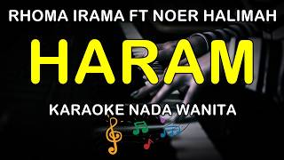 Download lagu HARAM - KARAOKE NADA WANITA ( RHOMA IRAMA FEAT NOER HALIMAH ) mp3