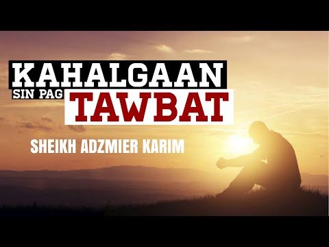 Kahalgaan sin pag Tawbat | Sheikh Adzmier Karim