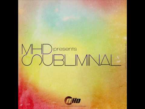 MHD presents : SUBLIMINAL ( ORIGNAL MIX )