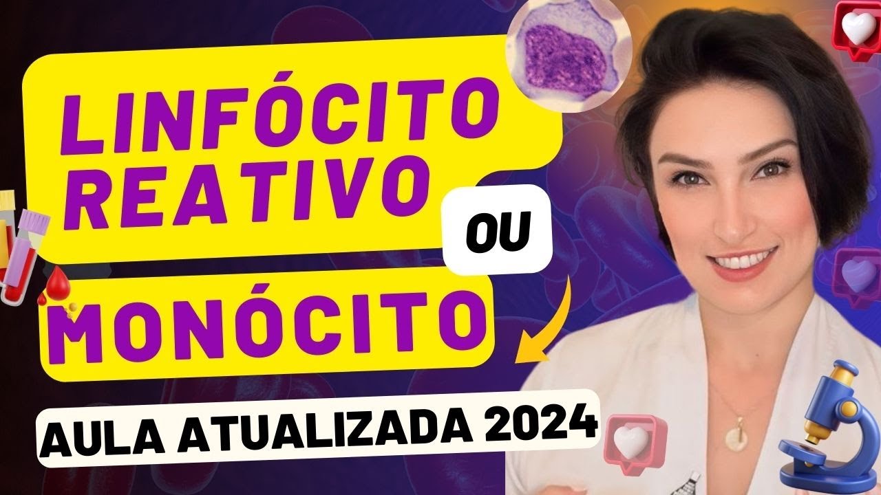 Como Diferenciar LINFÓCITO REATIVO de MONÓCITO - Hemograma Completo