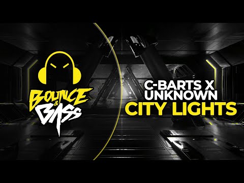 C-Barts X The Unknown - City Lights [Bounce & Bass Release]