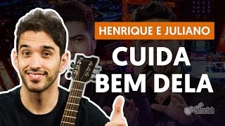 Download lagu CUIDA BEM DELA - Henrique e Juliano (aula de violão) | Como tocar no violão mp3