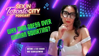 WHY MAN OBESS OVER WOMAN SQUIRTING Rae Szereszewski - #45