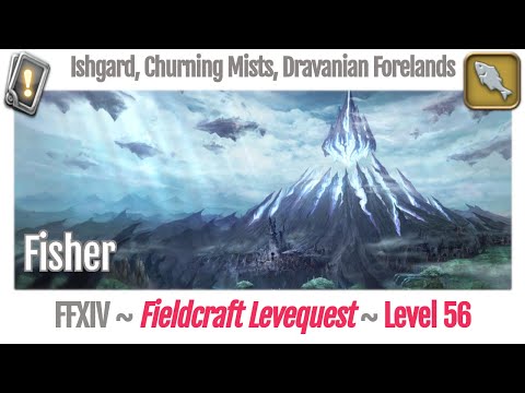 FFXIV Fisher Leves Level 56 - Ishgard, Churning Mists, Dravanian Forelands - Heavensward