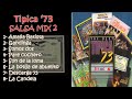 Tipica 73 | Salsa Mix | Vol 2 | Tipica '73 | Salsa gorda | Salsa Dura | Exitos | DJACUA