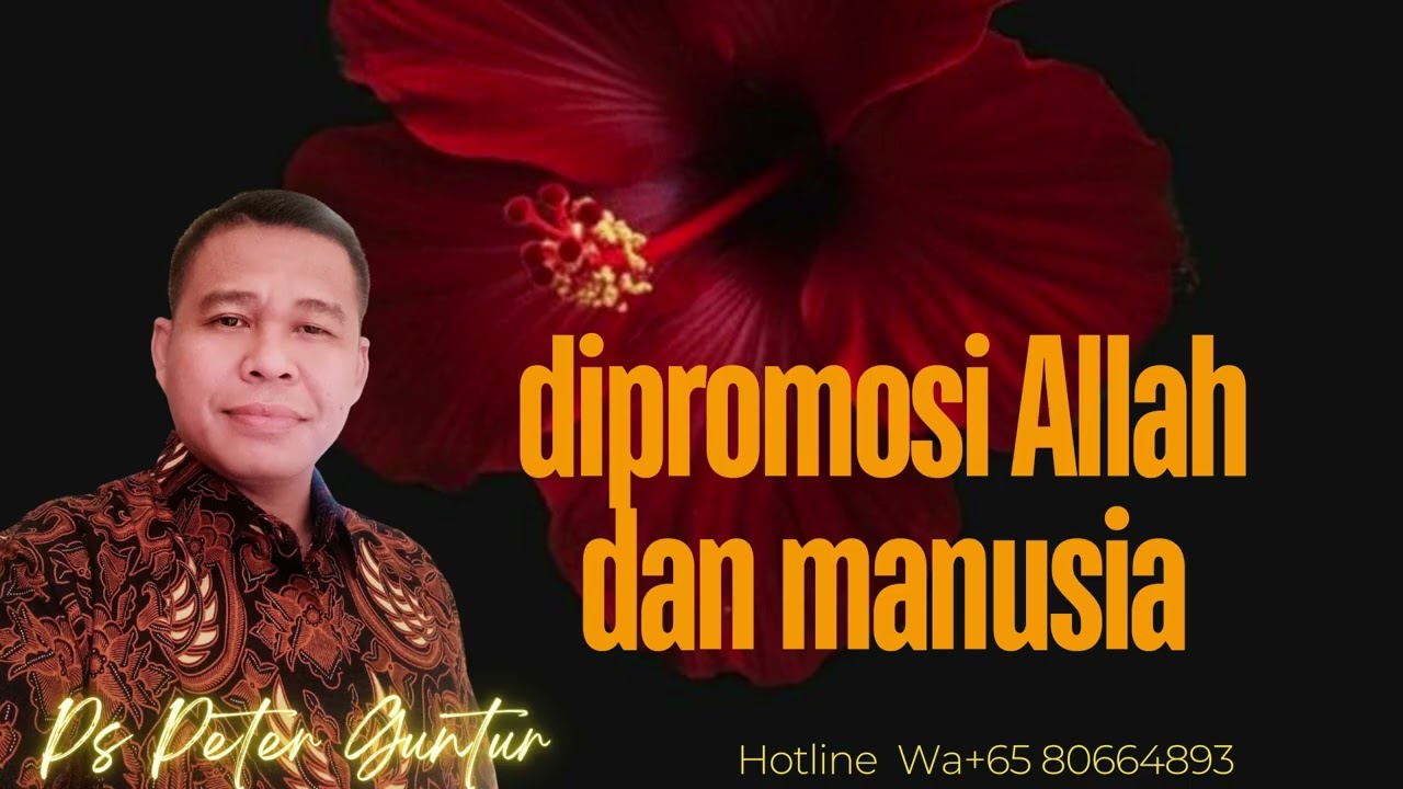 DIPROMOSI ALLAH DAN DIPROMOSI MANUSIA -   PETER GUNTUR