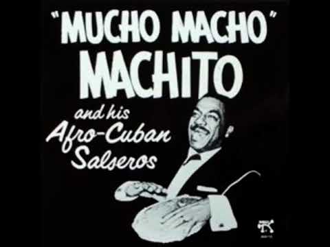 Machito - Mucho Macho Machito (1949)