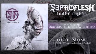 SEPTICFLESH - OUR CHURCH, BELOW THE SEA