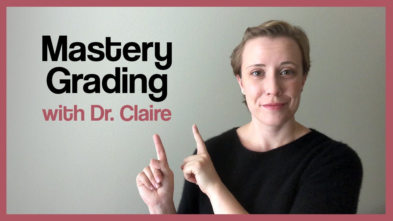 Mastery Grading with Dr. Claire