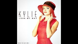 Kylie Minogue - Look My Way (Catch Your Eye Edit)