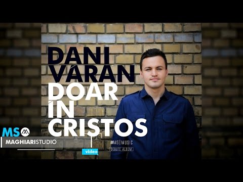 Doar In Cristos - Dani Varan(Promo Album) | MS [Music]
