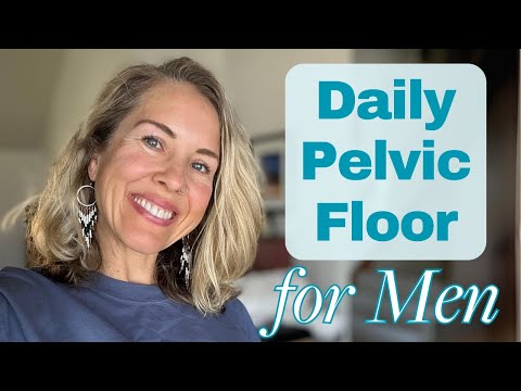 Daily Pelvic Floor Exercises for Men: Lengthen & Strengthen for Bladder & Sexual Health