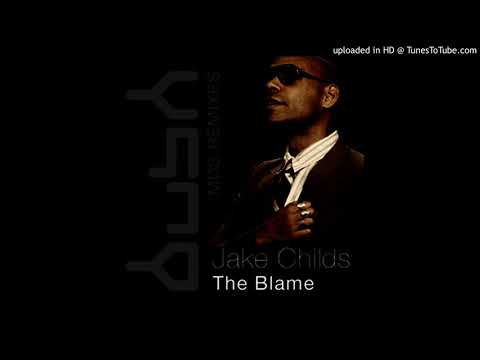 Jake Childs - The Blame (Original Mix)