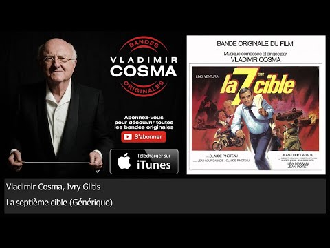 Vladimir Cosma, Ivry Giltis - La septième cible - Générique