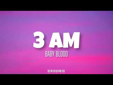Baby Blood - 3 AM (lyrics)