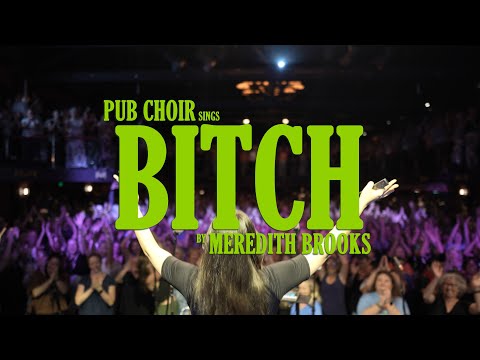 Pub Choir covers Bitch (Meredith Brooks) in Brisbane